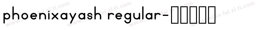 phoenixayash regular字体转换
